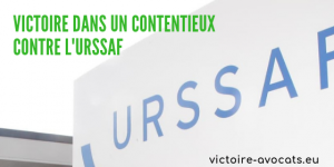 Victoire dans un contentieux contre l'URSSAF