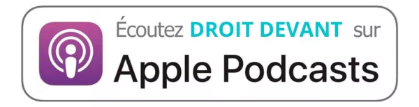 Poscast Droit Devant sur Apple Podcasts