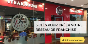 5 clés pour creer son reseau de franchise