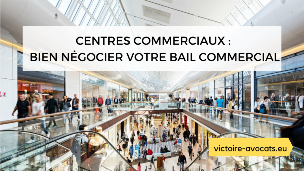 Bien négocier votre Bail en Centre commercial