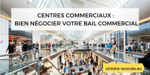 Bien négocier votre Bail en Centre commercial