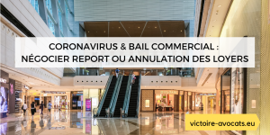 Coronavirus et bail commercial _ négocier report ou annulation des loyers
